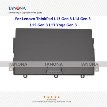 Lenovo ThinkPad L13 Gen uchun orig yangi 5m11b95879 5m11b95880 qora 3 L14 Gen 3 L15 Gen 3 L13 Yoga Gen 3 Touchpad Clickpad Trackpa